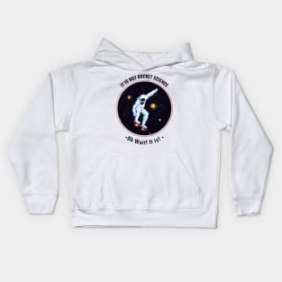 It is Not Rocket Science - Skating on the Space Kids Hoodie